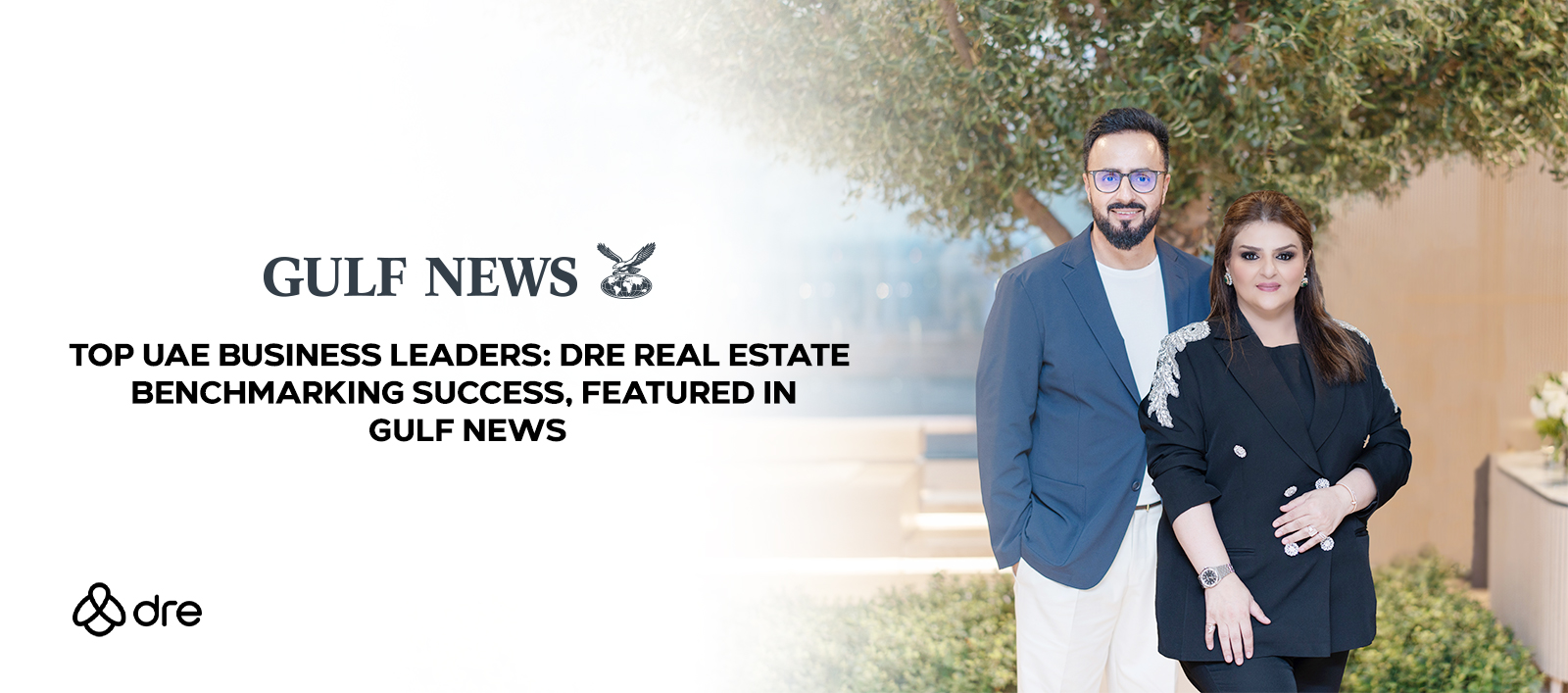 Top UAE Business Leaders: DRE Real Estate Benchmarking Success, Featured in Gulf News